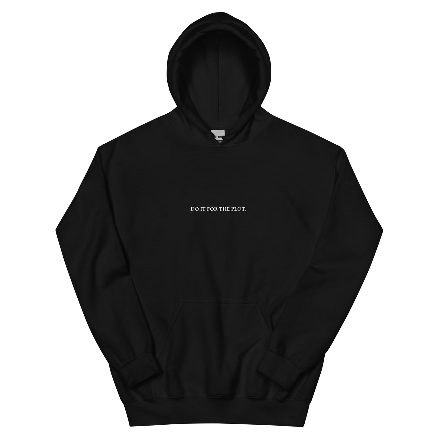 Do It For The Plot Hoodie